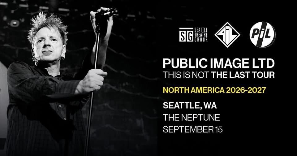 Public Image Ltd: This Is Not The Last Tour