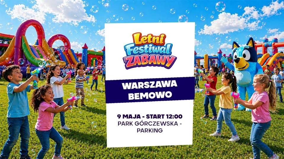 Letni Festiwal Zabawy w Warszawie ★ Bemowo 2026