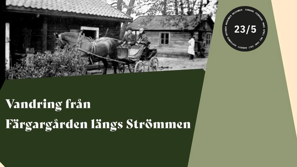 Vandring från Färgargården längs Strömmen