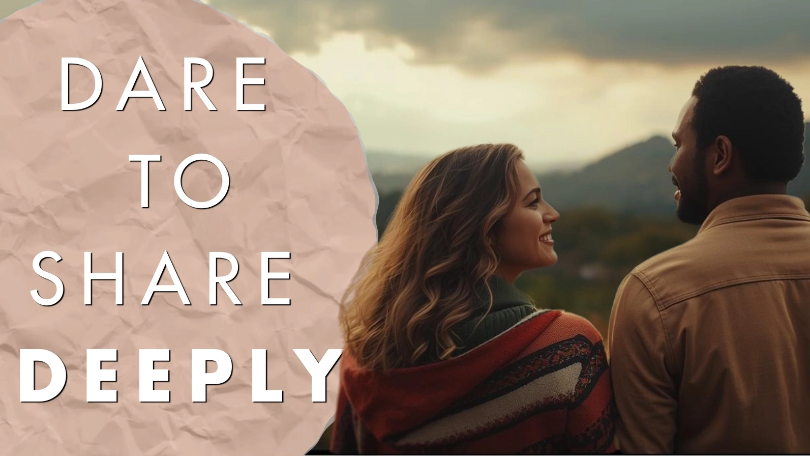DARE TO SHARE DEEPLY - use your true inner core, grow & connect as never before