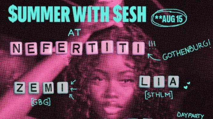 Sesh x Nefertiti Dagsfest