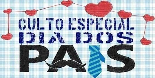 Culto com homenagem ao Dia dos Pais.