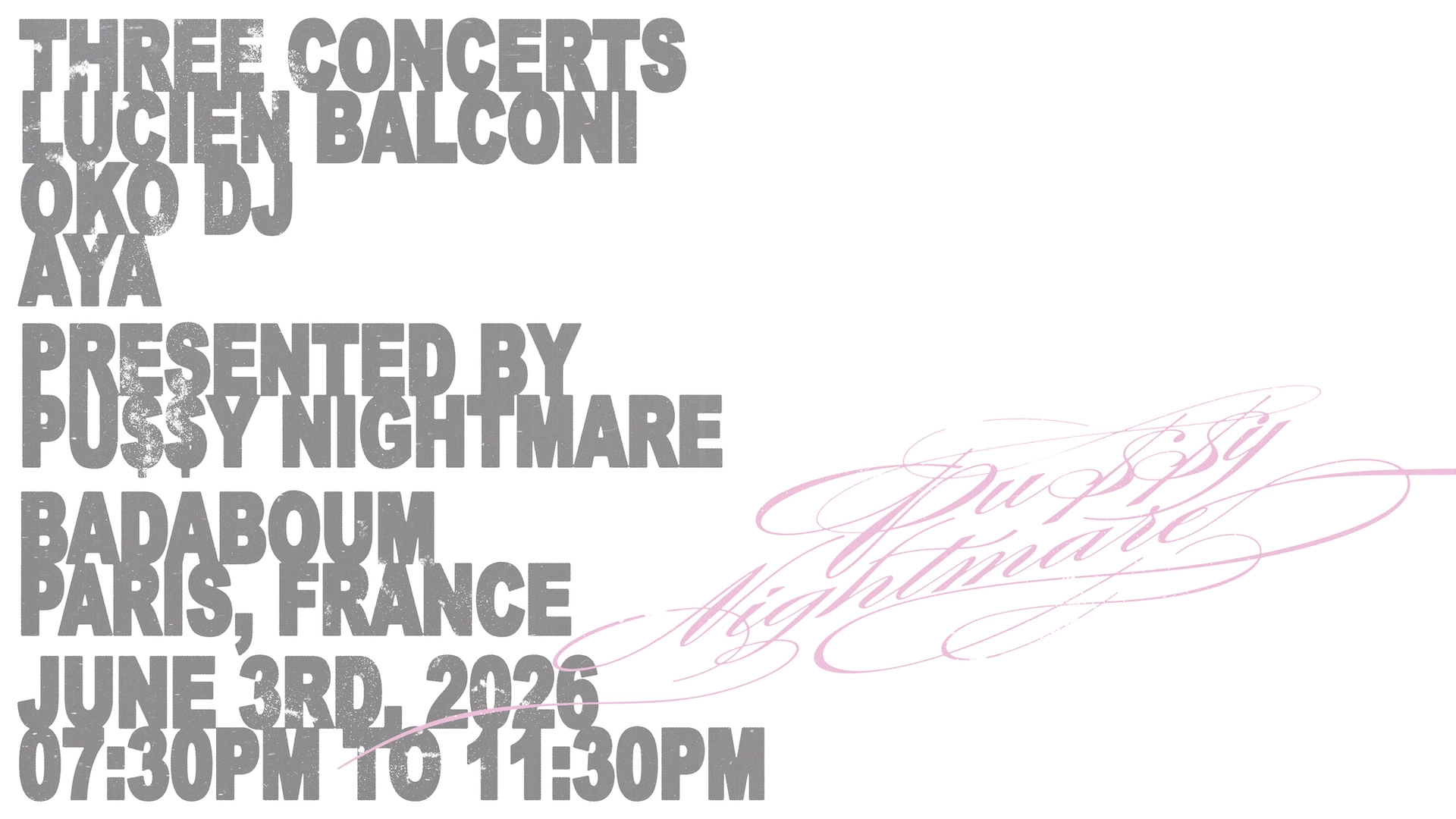 Concert — aya, Lucien Balconi, OKO DJ presented by PU$$Y NIGHTMARE