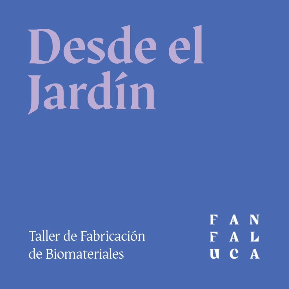 Desde el Jardín: Fabricación de Biomateriales