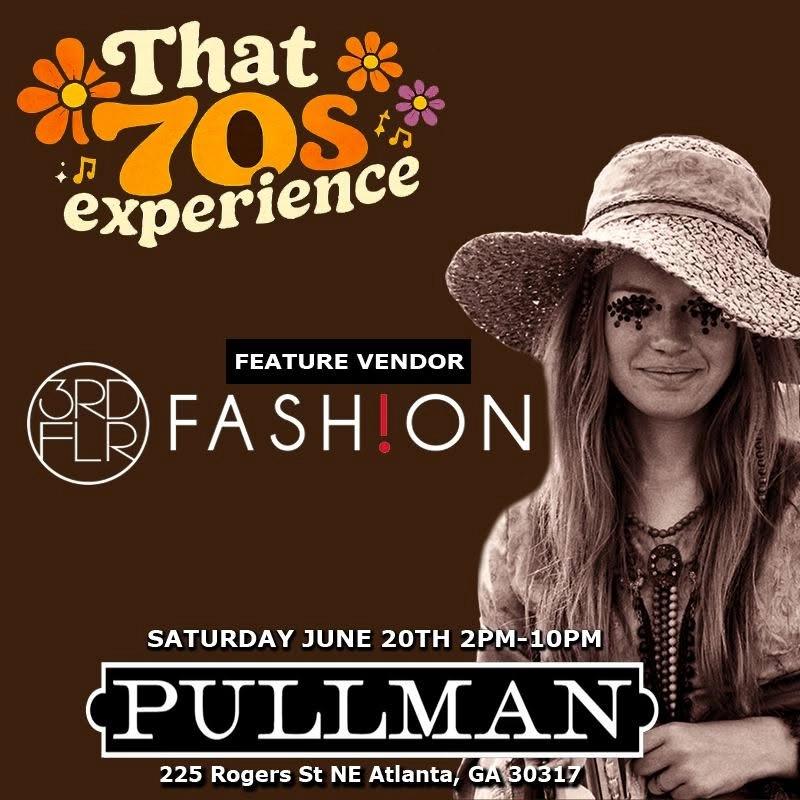 3rd Flr Fashion at That 70s Experience