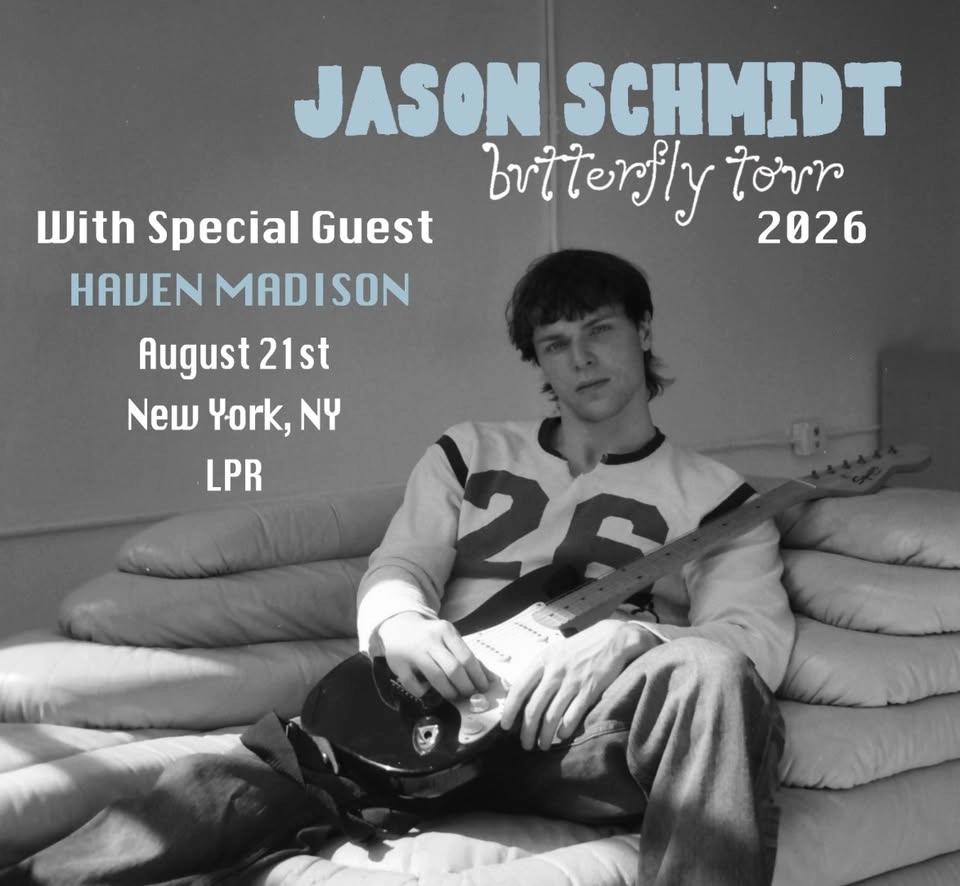 Jason Schmidt - Butterfly Tour w/ Haven Madison