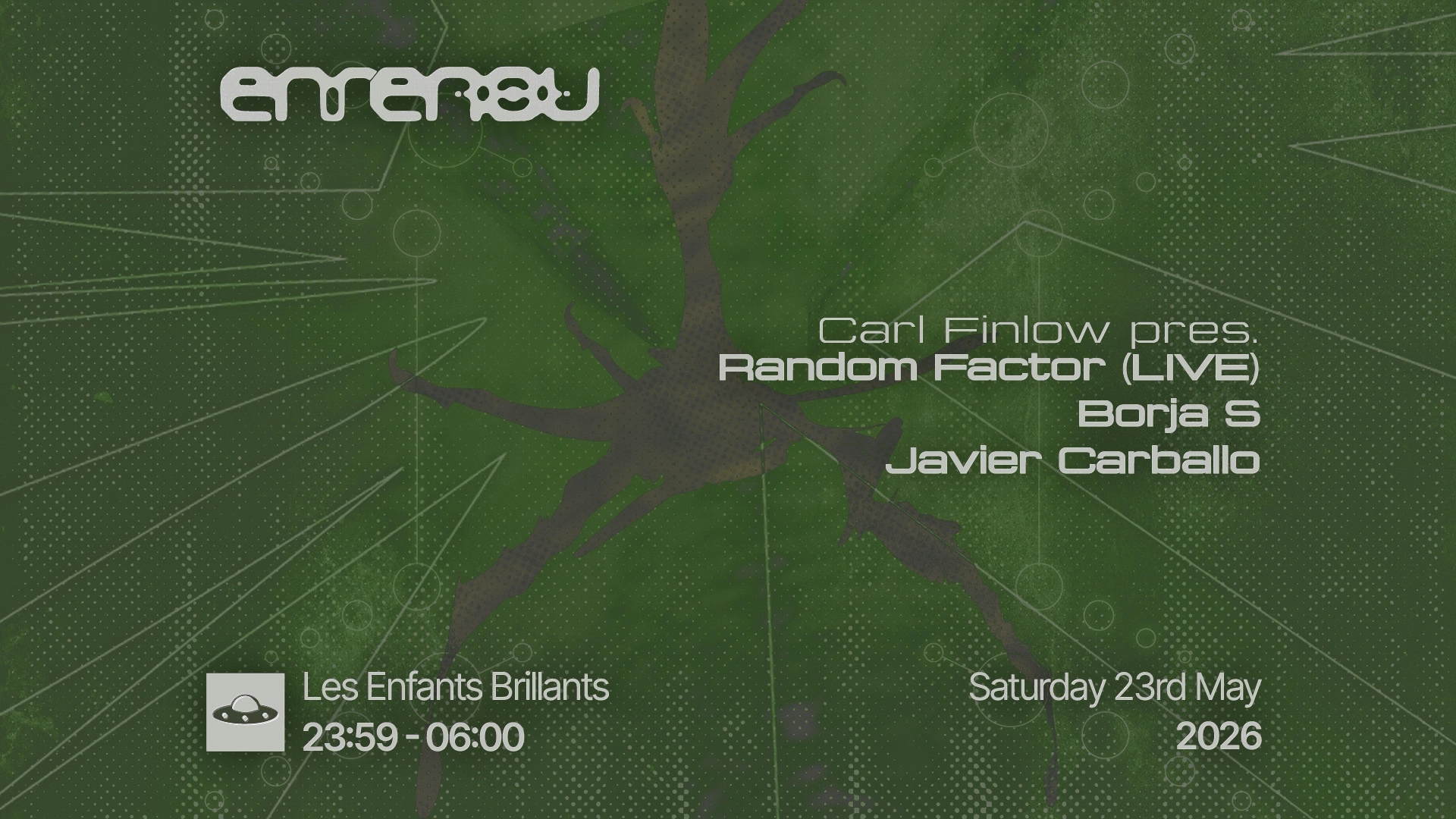 Enrenou pres. Carl Finlow pres. Random Factor live + Borja S + Javier Carballo