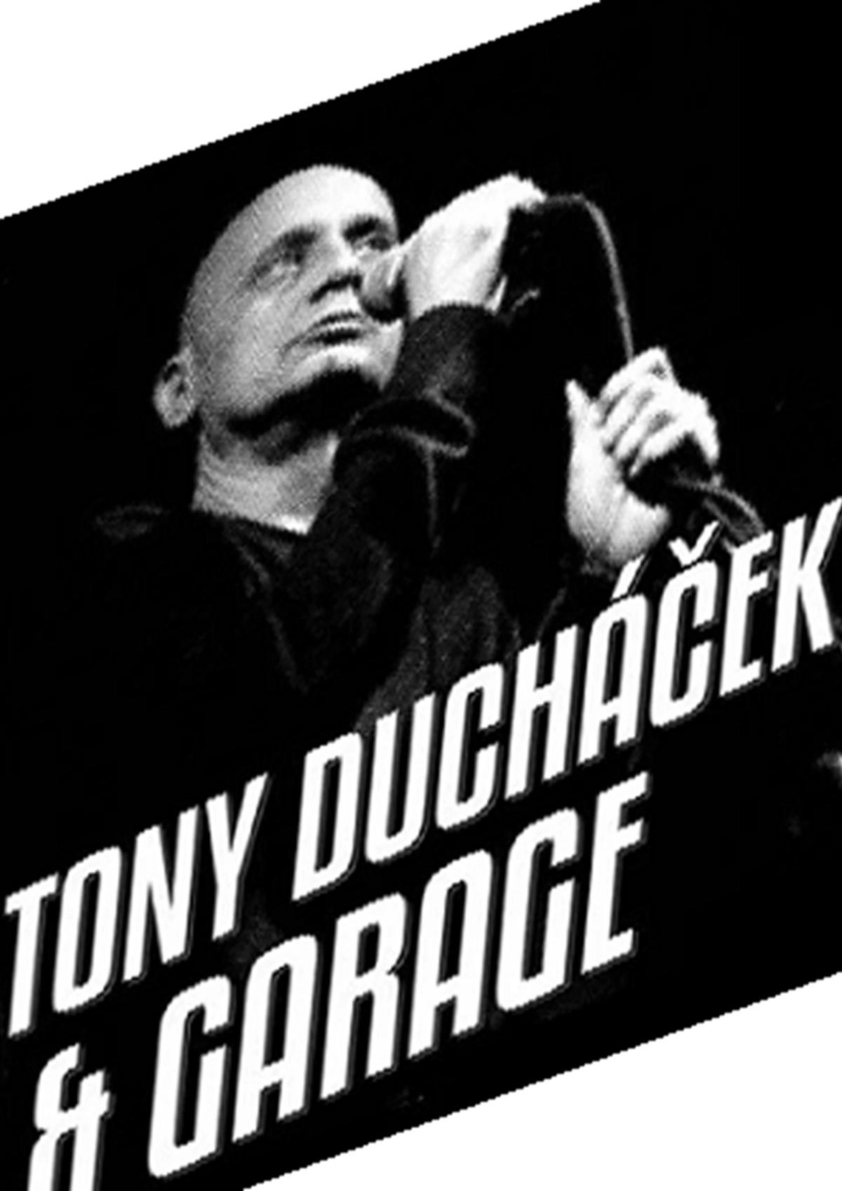 Tony Ducháček & GARAGE