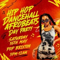 Hip Hop, Dancehall, Afrobeats Day Party (£5 B4 7PM With Ticket)