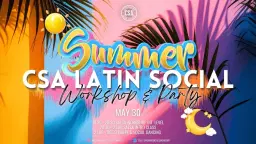 ☀️ CSA Summer Latin Social - Salsa Workshop & Intro + Party 🌙