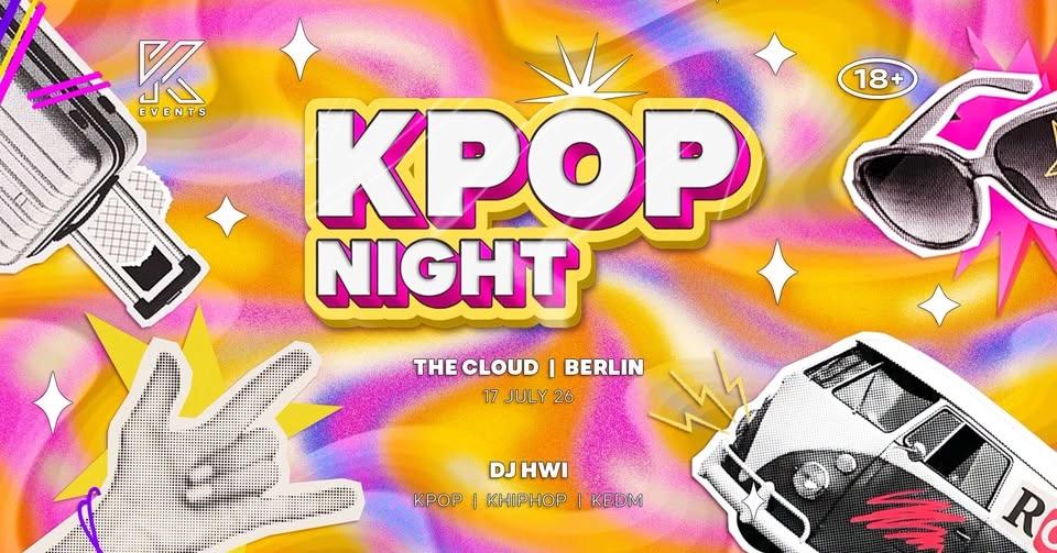 OfficialKEvents | BERLIN: KPOP & KHIPHOP Night in July
