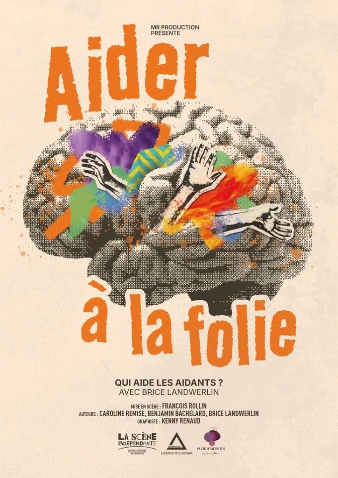 Aider à la folie, Qui aide les aidants ? / Paris Théâtre du Marais
