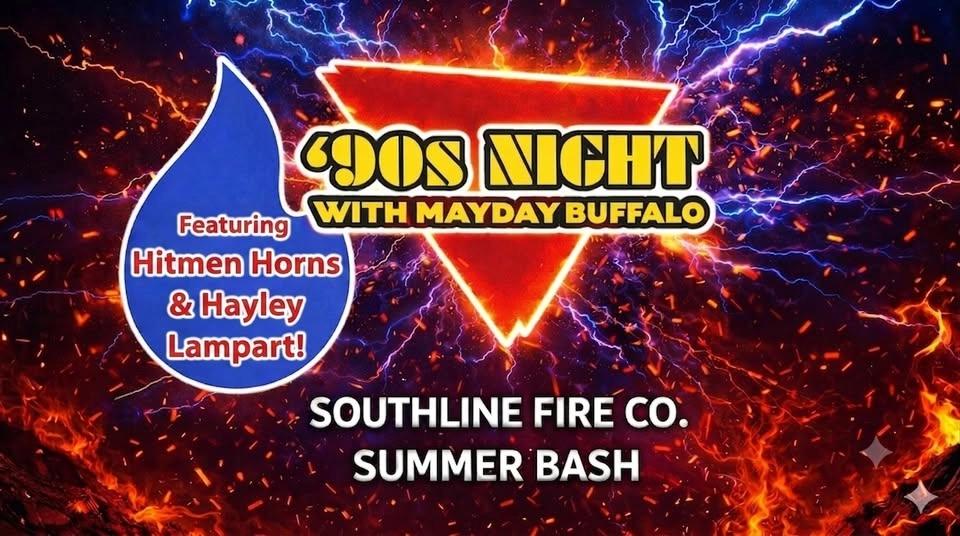'90s Night with Mayday Buffalo at South Line Fire Company's Summer Bash! Summer Bash!!