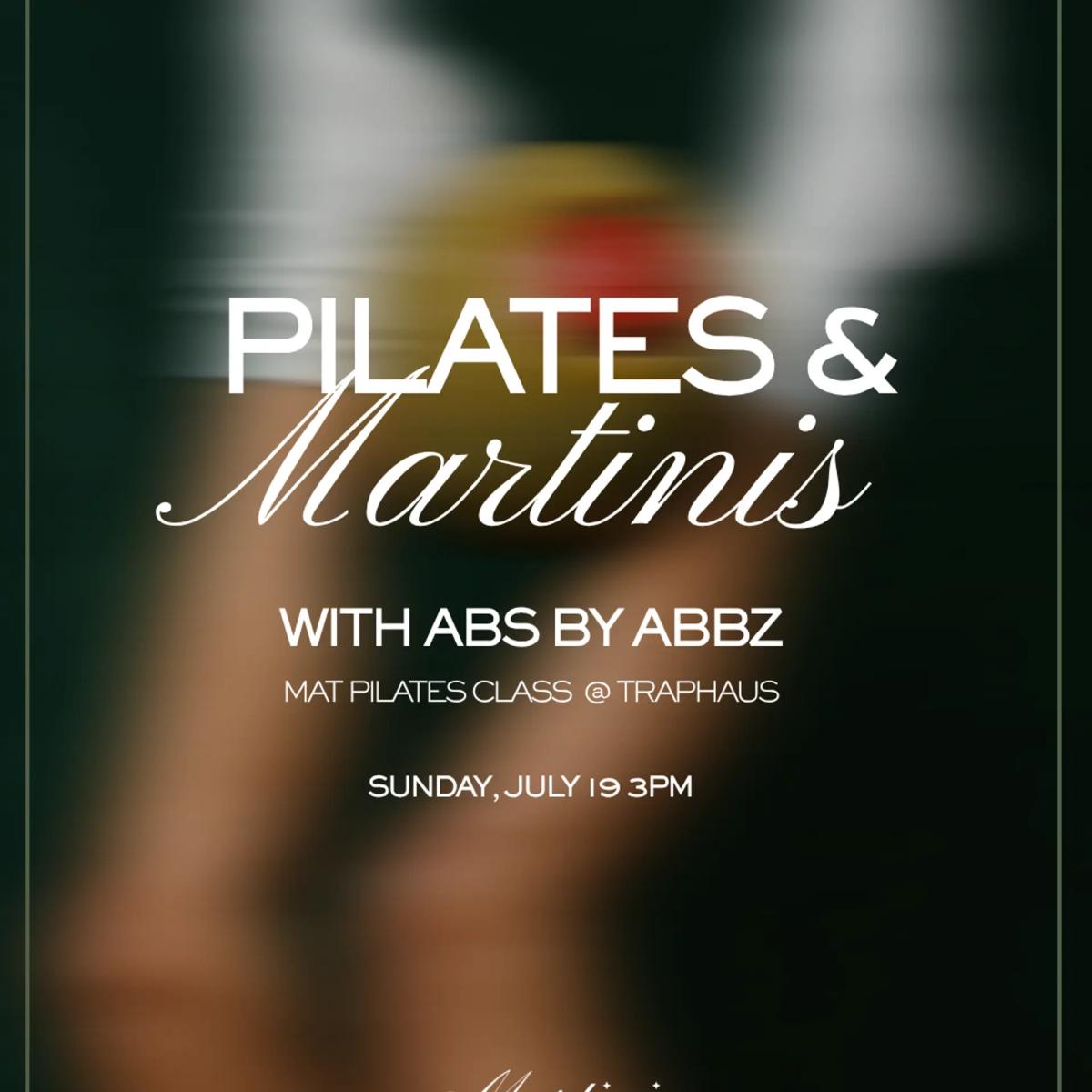 PILATES & MARTINIS
