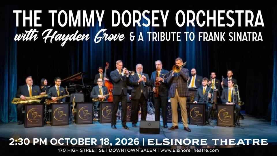 Tommy Dorsey Orchestra with Hayden Grove & A Tribute to Frank Sinatra