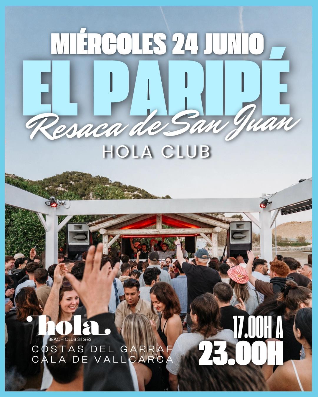 El PARIPÉ x HOLA CLUB, RESACA DE SAN JUAN