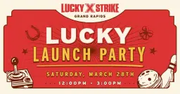 Lucky Strike Grand Rapids Lucky Launch Party