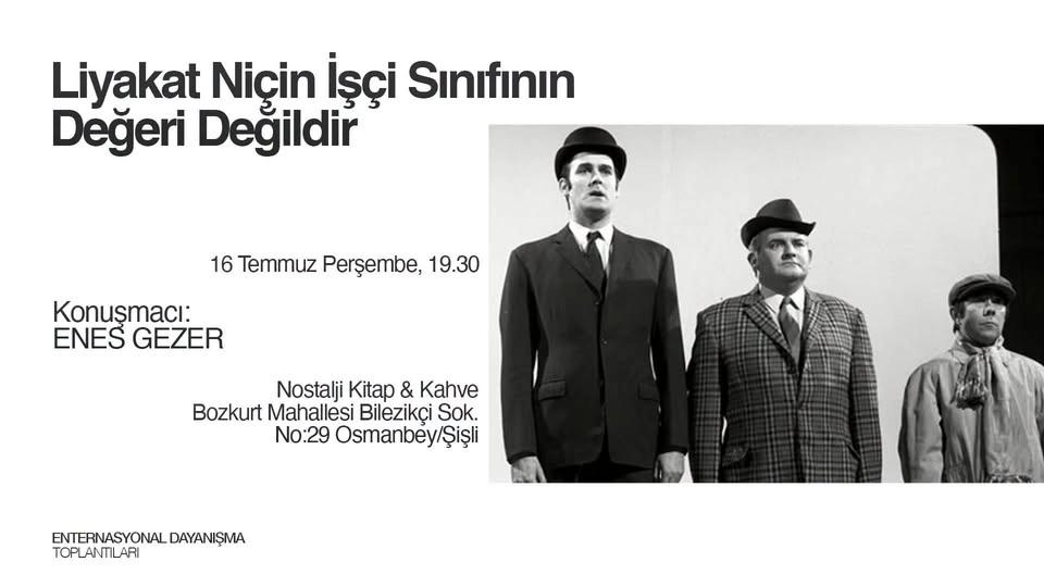 "Liyakat Niçin İşçi Sınıfının Değeri Değildir", Enes Gezer sunumuyla