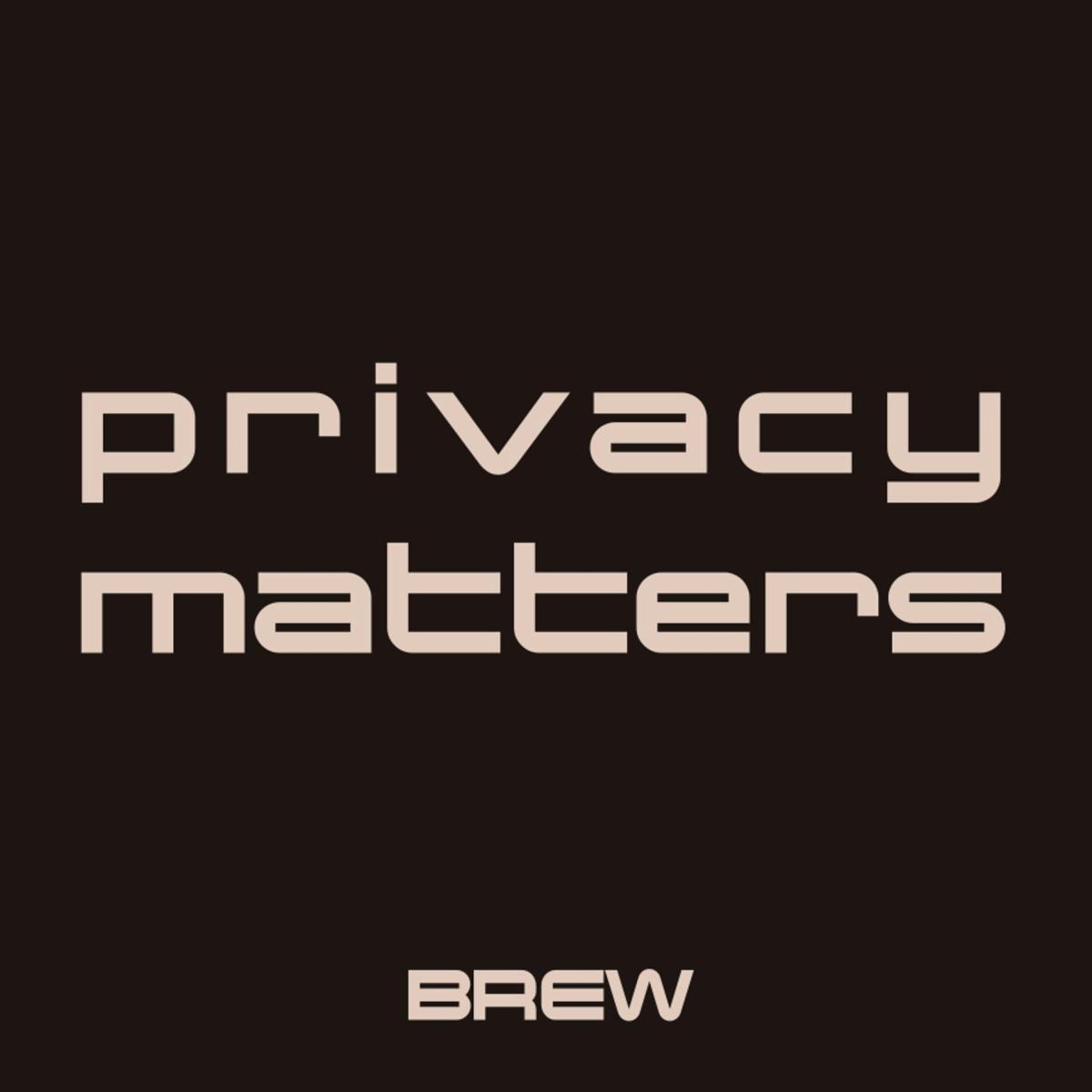 Privacy Matters - BREW Conference