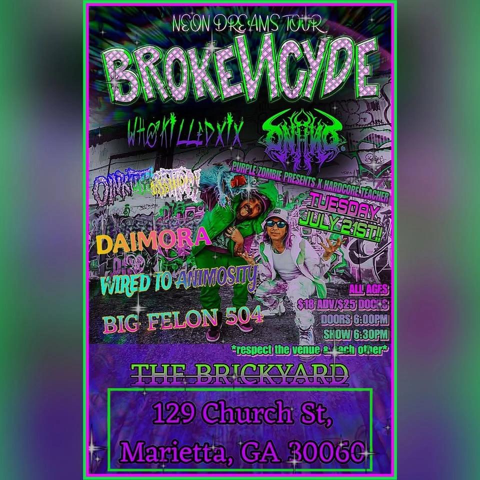 BROKENCYDE/WHOKILLEDXIX/ONI INC./OINKLITERATION/DAIMORA & MORE @ THE BRICKYARD (MARIETTA, GA)