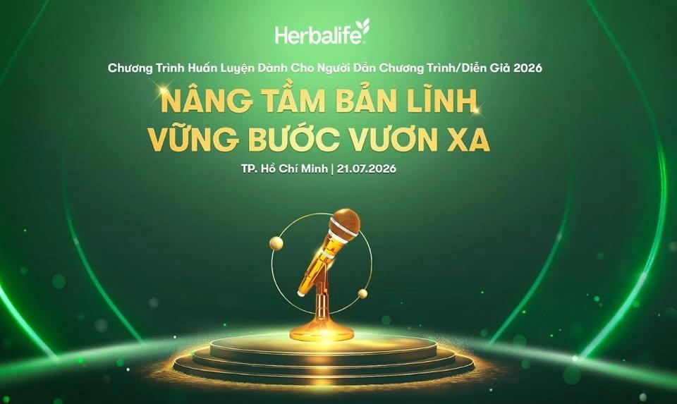 CHƯƠNG TRÌNH HUẤN LUYỆN NÂNG CAO DÀNH CHO MC DIỄN GIẢ HERBALIFE VIỆT NAM 2026.