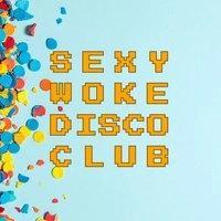 Sexy Woke Disco Club #2