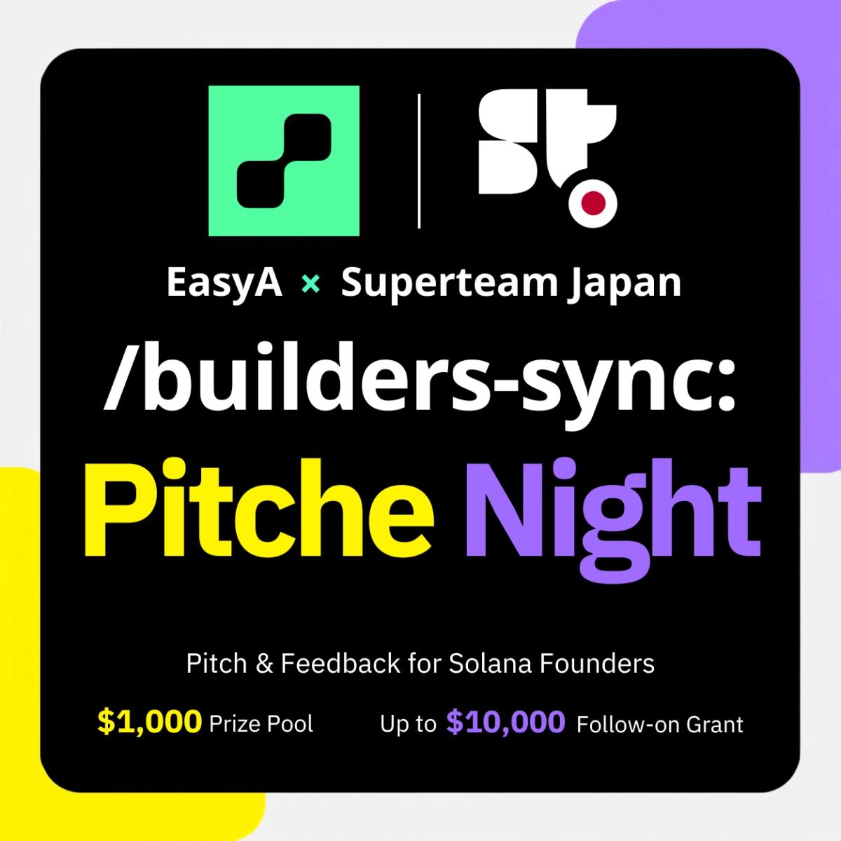 ❯ /builders-sync: Pitch Night | Superteam Japan x EasyA