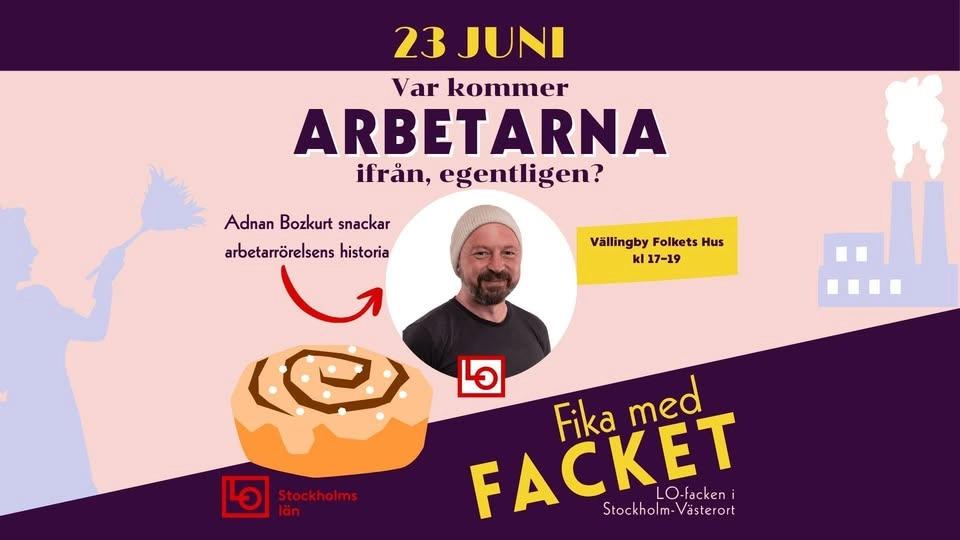 Fika med facket 23 juni - Var kommer arbetarna ifrån, egentligen?