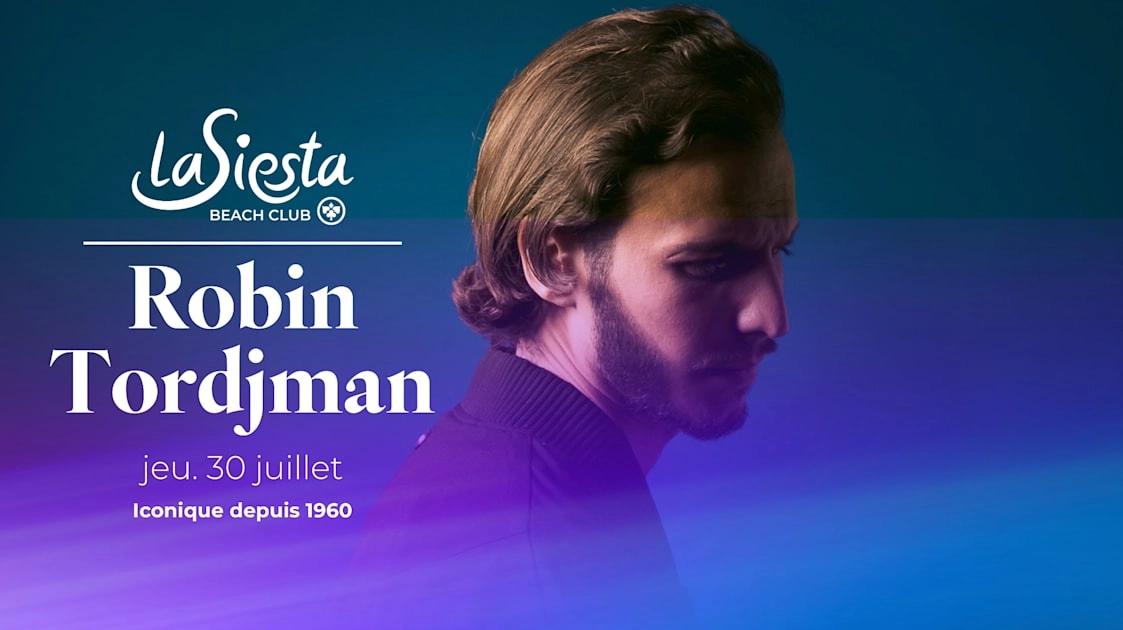 Robin Tordjman - La Siesta Beach Club