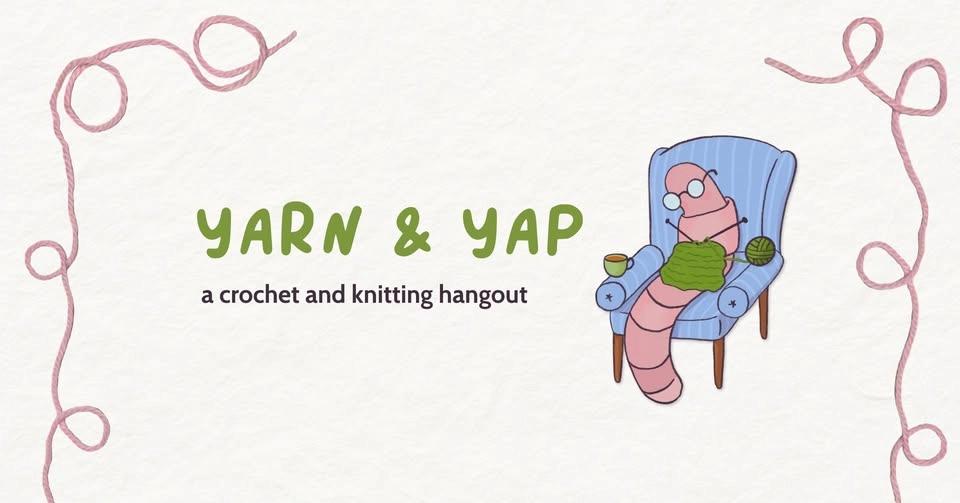 Yarn & Yap: a crochet and knitting hangout