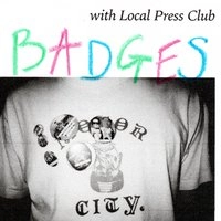 LOCAL PRESS CLUB: Badge Class @ Cafe Blah