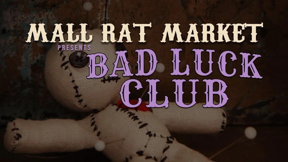 Mall Rat Market: Bad Luck Club