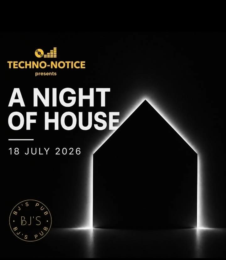 A NIGHT OF HOUSE