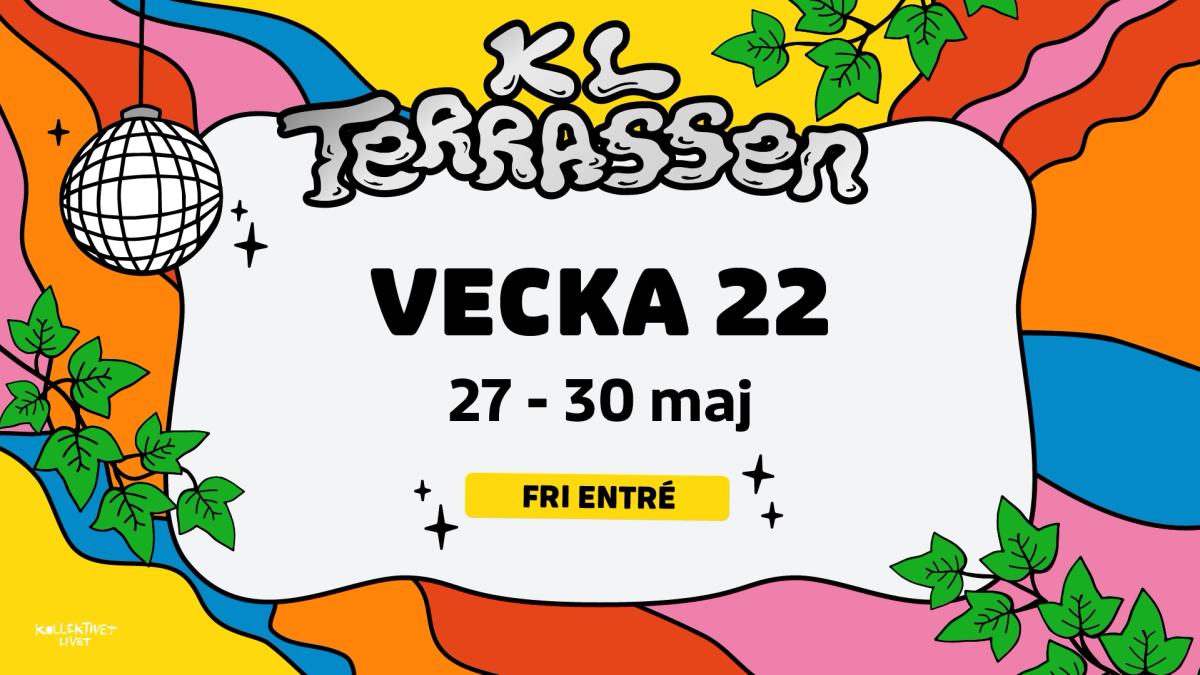 KL Terrassen | Vecka 22