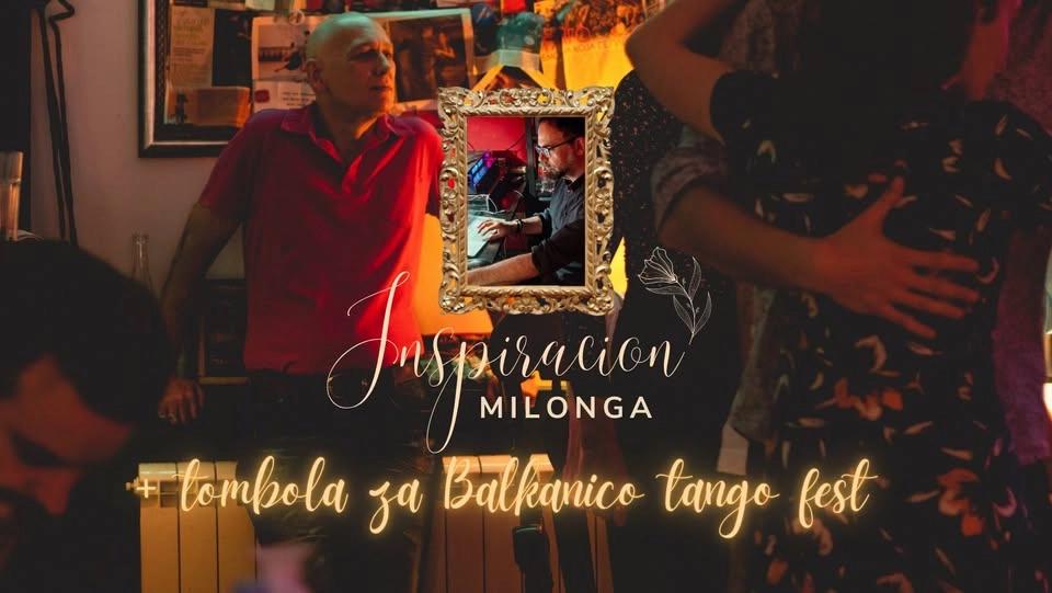 Milonga Inspiracion + tombola za Balkanico Tango Fest - DJ Vuk