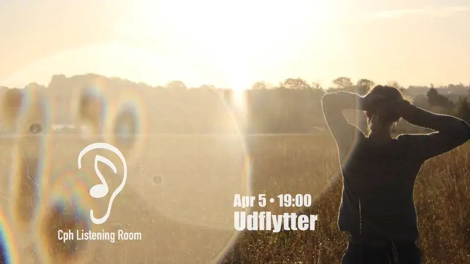 Cph Listening Room Feat: Udflytter (DK)
