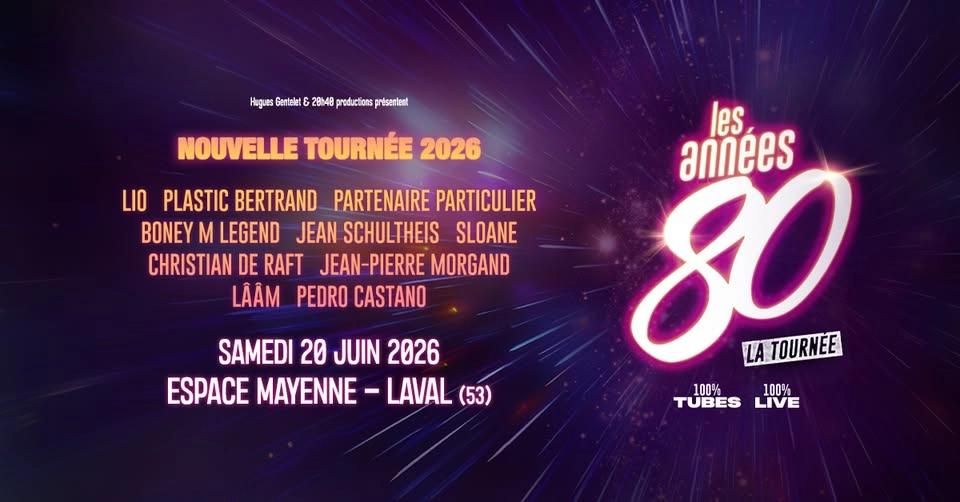Les Années 80 • Laval / Espace Mayenne • 20.06.26