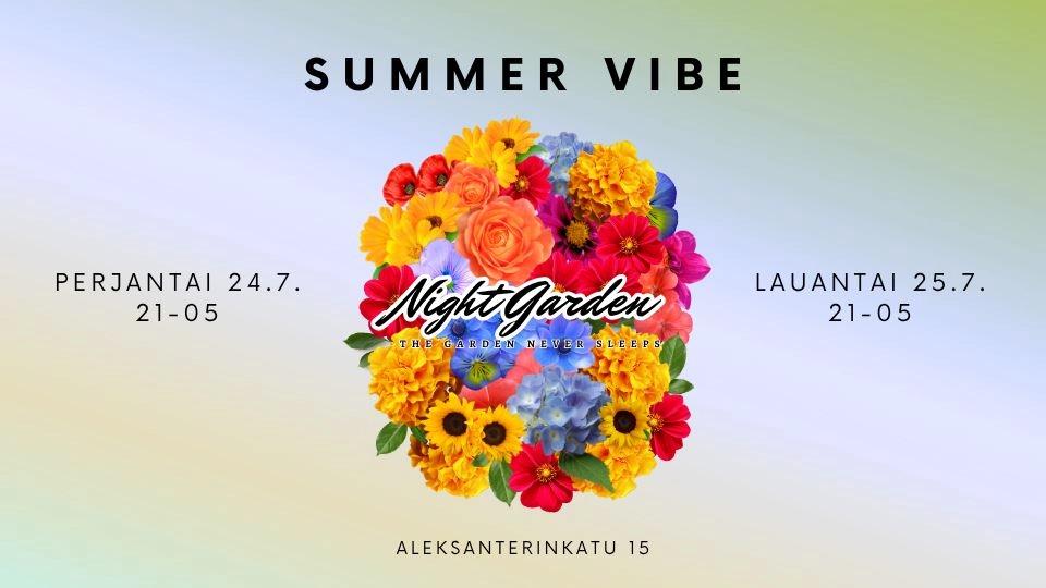 Night Garden | SUMMER VIBE | PE-LA 24.-25.7.