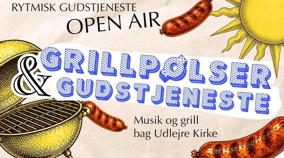 Grillpølser & Gudstjeneste 🌭 Rytmisk Gudstjeneste OPEN AIR 😇🎶