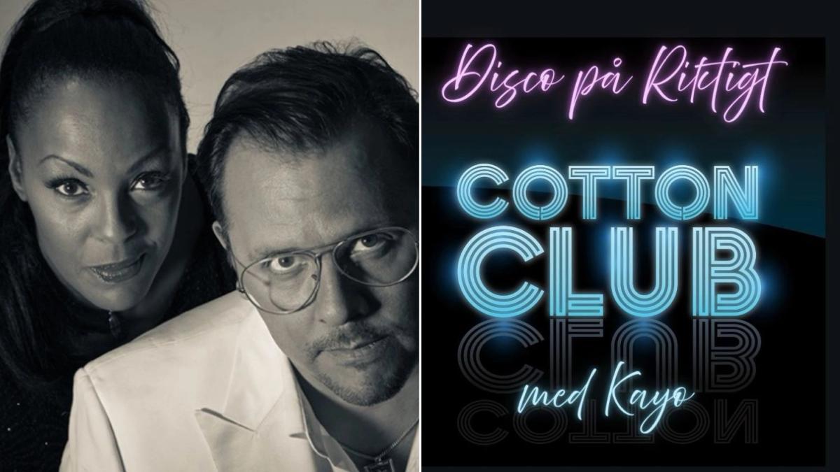 DISCO PÅ RIKTIGT med Cotton Club och Kayo