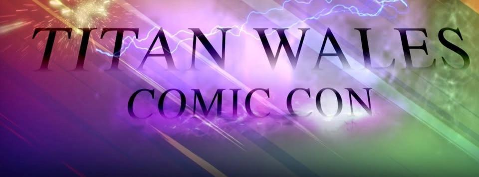 Titan Wales Comic Con