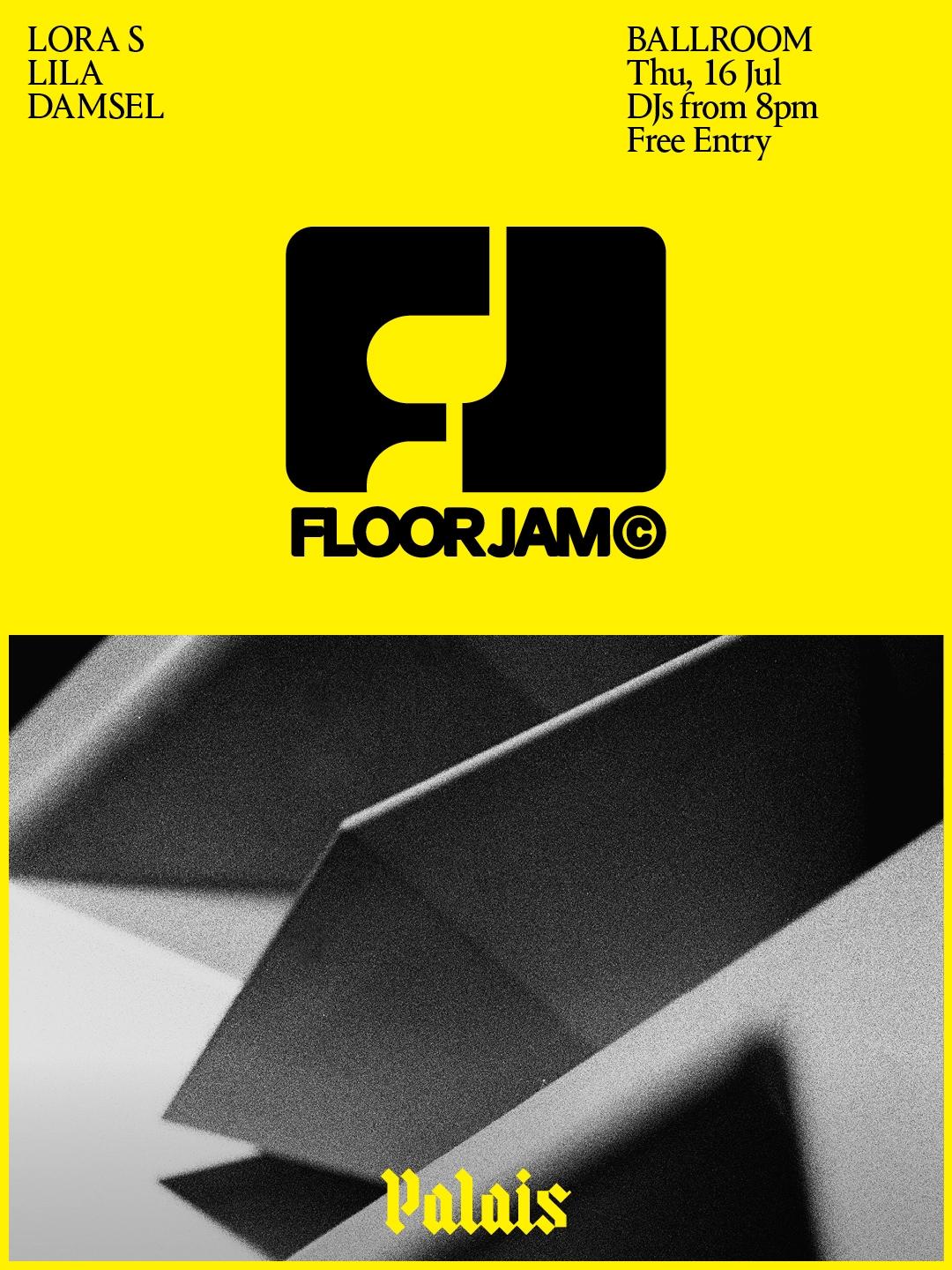 Ballroom at Palais: FLOORJAM W/ LORA S, blissy e, Damsel & FLOORJAM DJs