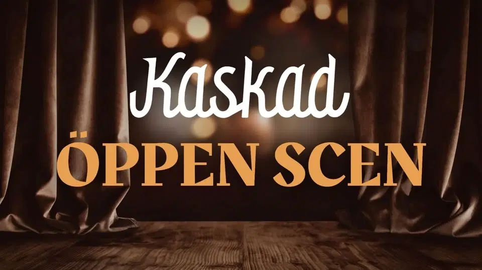 Öppen scen på Kaskad!