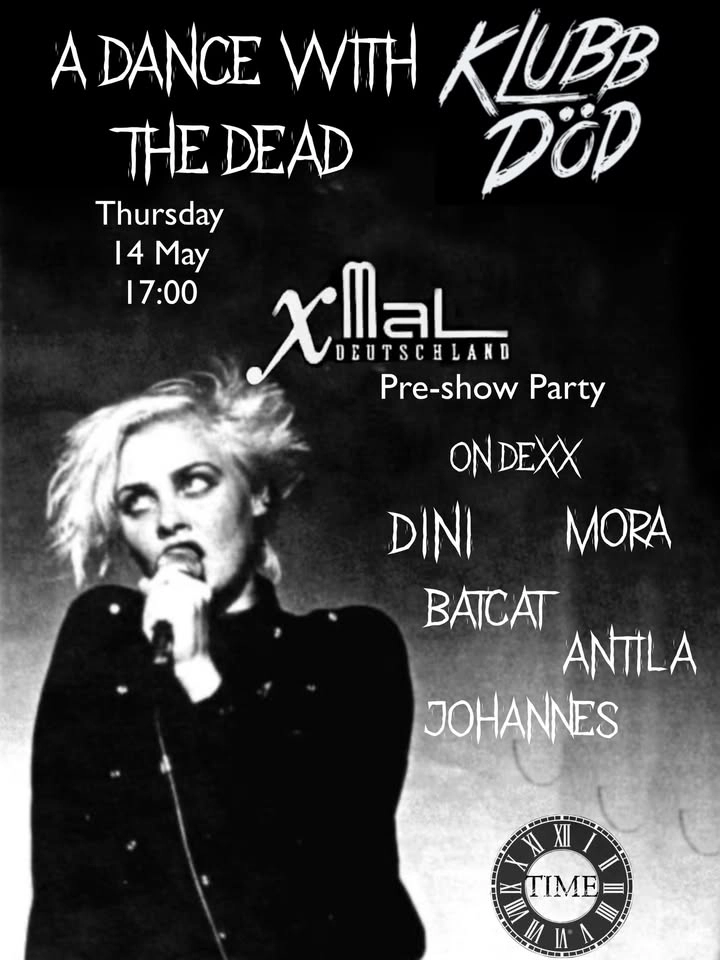 A Dance with the Dead - Anja Huwe (Xmal Deutchland) pre show party with Klubb DÖD