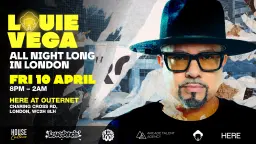 Louie Vega All Night Long In London