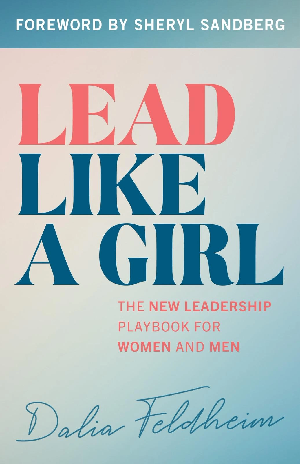 Lead Like a GIRL (for men and women)...seminar led by former P&G CMO, Dalia Feldheim