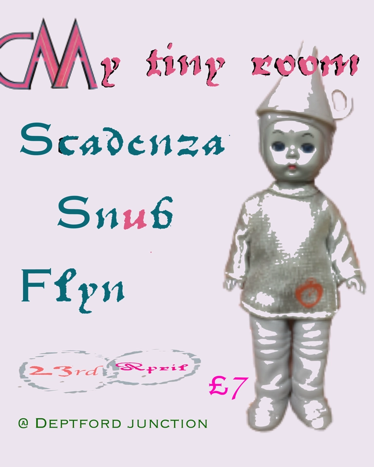 my tiny room, Scadenza, Snub, and Flynn