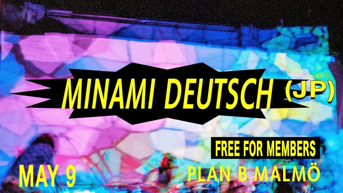 Minami Deutsch (JP) // Live at Plan B — Malmö