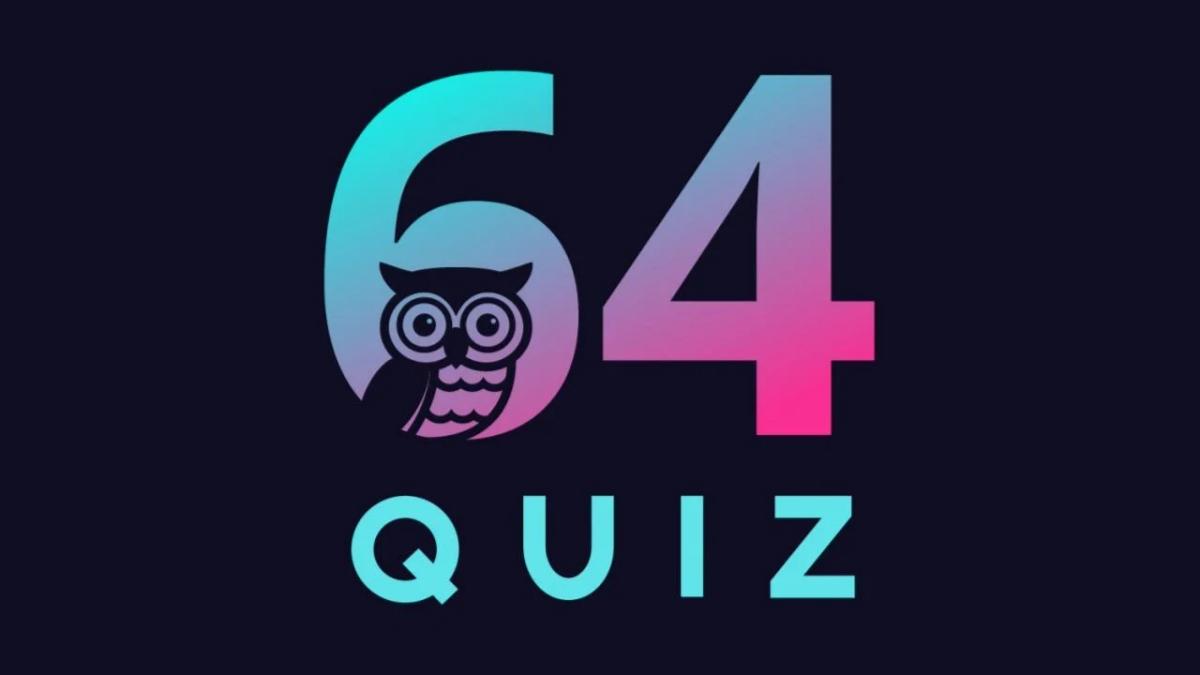 Sixty Four — The Quiz
