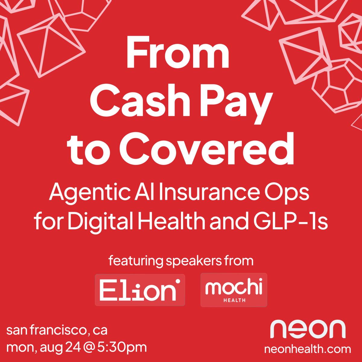 Cash Pay to Covered: Agentic Insurance Ops for GLP-1s w/ Neon, Mochi & Elion
